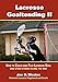 Lacrosse Goaltending II