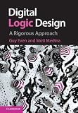Digital logic design : a rigorous approach