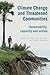 Climate Change and Threatened Communities: Vulnerability, Capacity, and Action