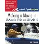Making a Movie in iMovie HD and iDVD 5: Visual QuickProject Guide