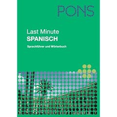 PONS Last Minute Sprachf�hrer Spanisch: Sprachf�hrer und W�rterbuch