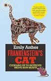 Frankenstein's Cat: Cuddling Up to Biotech's Brave New Beasts
