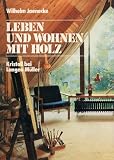 Produkt-Bild: Leben und wohnen mit Holz