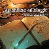 Guardians of Magic - Amanda's Awakening [Download]