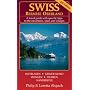 Swiss Bernese Oberland - New 4th Edition - A Travel Guide with Specific Trips to the Mountains, Lakes and Villages with New Section Walk Zurich by Philip and Loretta Alspach (Paperback April 2008)