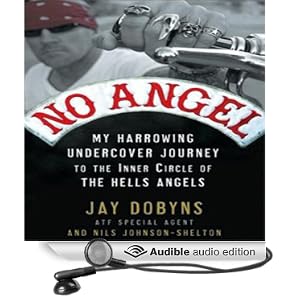  No Angel: My Harrowing Undercover Journey to the Inner Circle of the Hells Angels