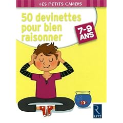 50 devinettes pour bien raisonner : 7-9 ans