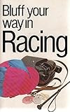 Bluff your way in racing