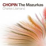 Charles Lilamand Chopin: The Mazurkas