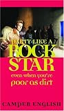Party Like a Rockstar: Even When You're Poor as Dirt