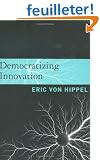 Democratizing Innovation