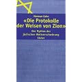 Die Protokolle der Weisen von Zion: Der Mythos der j�dischen Weltverschw�rung