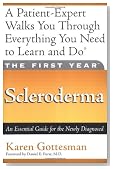 The First Year: Scleroderma: An Essential Guide for the Newly Diagnosed (The First Year Series)