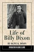 Life of Billy Dixon: Olive K. Dixon: 9780938349129: Amazon.com: Books