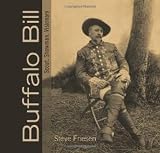Buffalo Bill: Scout, Showman, Visionary