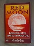 Red moon : understanding and using the gifts of the menstrual cycle