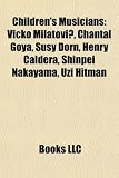 Produkt-Bild: Children's Musicians: Vicko Milatovi?, Chantal Goya, Susy Dorn, Henry Caldera, Shinpei Nakayama, Uzi Hitman