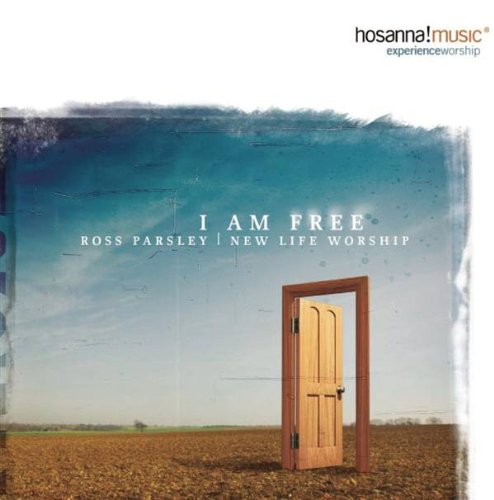 Ross Parsley - I Am Free - Zortam Music
