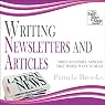 Writing Newsletters and Articles: Write Successful Articles That People Want to Read
