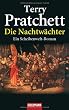 Die Nachtw�chter. Ein Scheibenwelt-Roman