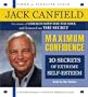 Maximum Confidence: Ten Secrets of Extreme Self-Esteem