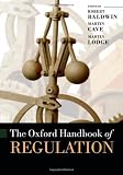 The Oxford Handbook of Regulation (Oxford Handbooks)