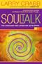 Soul Talk: The Language God Longs for Us to Speak