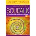 Soul Talk: The Language God Longs for Us to Speak