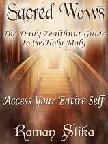 Sacred Wows: The Daily ZealthNut Guide to (w)Holy Moly-From Free Kindle Books Library Click to Download Free Kindle Book -> Sacred Wows: The Daily ZealthNut Guide to (w)Holy Moly