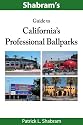 Shabram's Guide to California's Professional Ballparks
