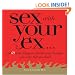 Sex With Your Ex. . .: And 69 Other Tempting Things You Should Never Do Again (Plus a Few That You Should)
