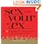 Sex With Your Ex. . .: And 69 Other Tempting Things You Should Never Do Again (Plus a Few That You Should)