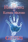 The Haunting Of Katrina Milford

Amazon.Com Rank: N/A

Click here to learn more or buy it now!