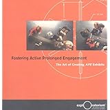 fostering active prolonged engagement the art of creating ape exhibits exploratorium museum professional series