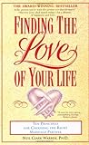 Finding the Love of Your Life: Ten Principles for Choosing the Right Marriage Partner