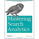 Mastering Search Analytics: Measuring SEO, SEM and Site Search