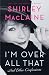 I'm Over All That by Shirley MacLaine