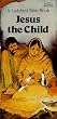 Jesus the Child (A Ladybird Bible book)