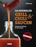 Das Geheimnis der Grill- & Chilisaucen: Zutaten, Herstellung & viele Rezepte