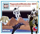 Was ist Was 2011: Tagesabrei&szlig;kalender mit &uuml;ber 300 Fragen und Antworten - Tessloff Verlag