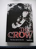 THE CROW the story behind the film