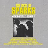 Best Of Sparks, The: Music That You Can Dance To
