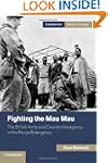 Fighting the Mau Mau: The British Arm...