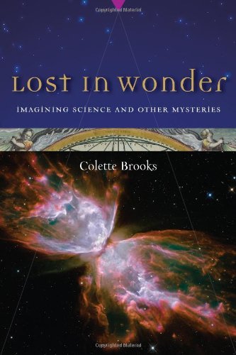 Lost in Wonder: Imagining Science and Other Mysteries