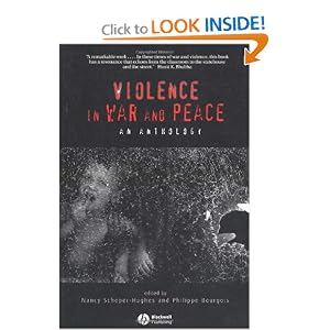 Violence in War and Peace: An Anthology (Wiley-Blackwell Readers in Anthropology)