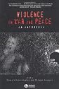 Violence in War and Peace: An Anthology (Blackwell Readers in Anthropology)