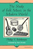 The Study of Folk Music in the Modern World (Folkloristics)