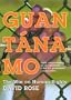 Guantanamo: The War On Human Rights