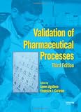Validation of Pharmaceutical Processes, 3rd Edition