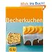 Becherkuchen (GU K�chenratgeber Relaunch 2006)